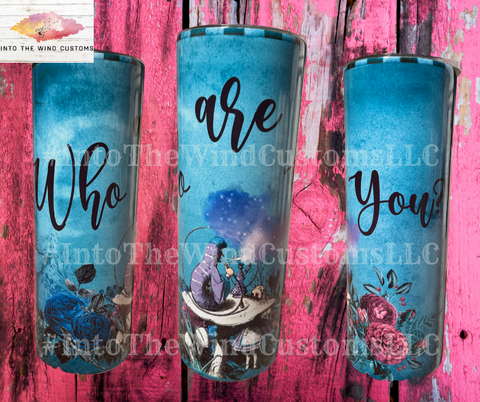 Custom “ Who Are You” Tumbler