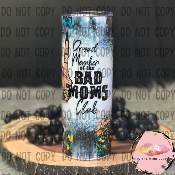 Proud Member Of The Bad Moms Club (Cold Hit) Tumbler Set