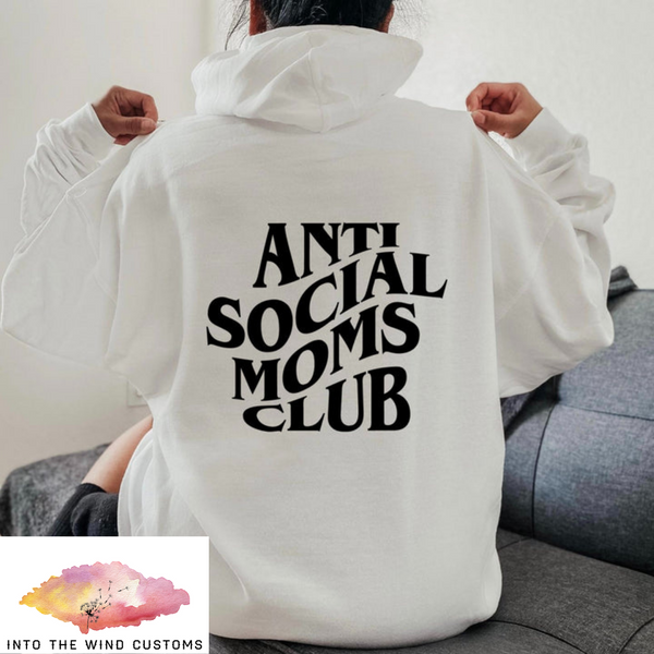 Anti Social Moms Club (Front Pocket & Back) (Black)