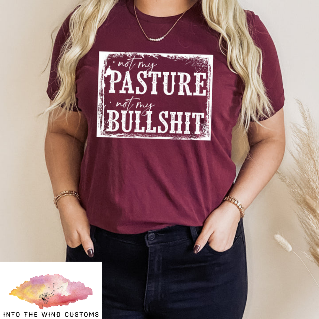 Not My Pasture, Not My Bullshit.